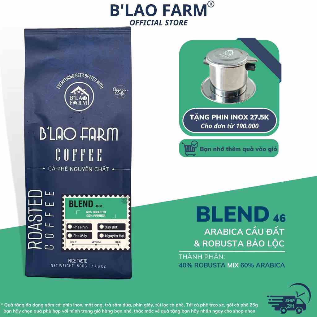 Cà phê nguyên chất BLEND 46 BLao Farm 40% Robusta 60% Arabica rang mộc pha phin pha máy thơm trái cây ngọt hậu túi giấy