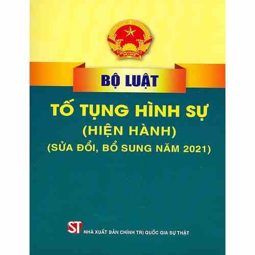 [Mã BMLTA35 giảm đến 35K đơn 99K] Sách Bộ Luật Tố Tụng Hình Sự (Hiện Hành) (Sửa Đổi, Bổ Sung 2021)