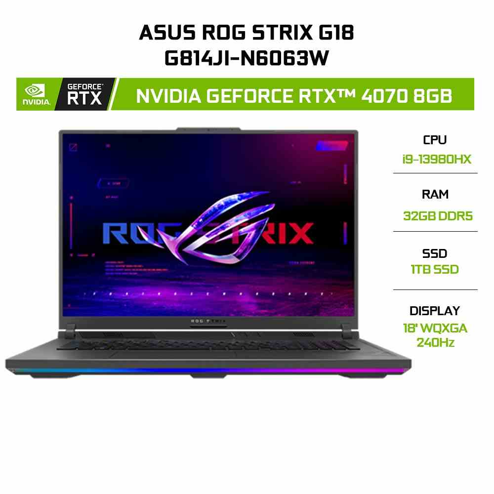 [Mã ELCL12 giảm 12% đơn 10TR] Laptop ASUS ROG Strix G18 G814J-N6063W i9-13980HX 32G 1TB RTX™ 4070 8G 18