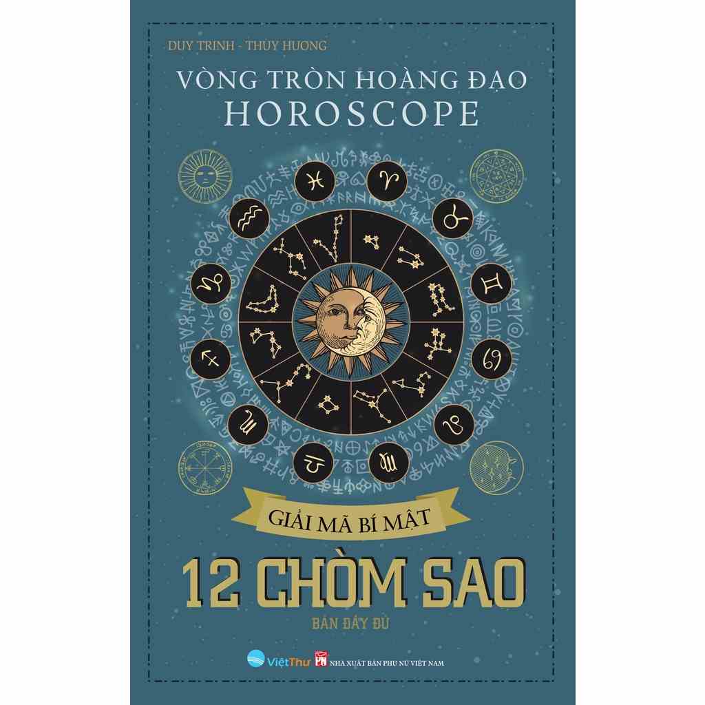 [Mã BMLTB35 giảm đến 35K đơn 99K] Sách Vòng Tròn Hoàng Đạo HOROSCOPE Giải Mã Bí Mật 12 Chòm Sao