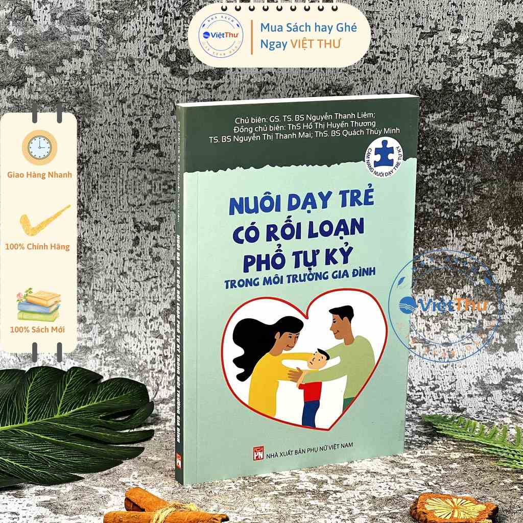 [Mã BMLTB35 giảm đến 35K đơn 99K] Sách - Nuôi Dạy Trẻ Có Rối loạn Phổ Tự Kỷ Trong Môi Trường Gia Đình