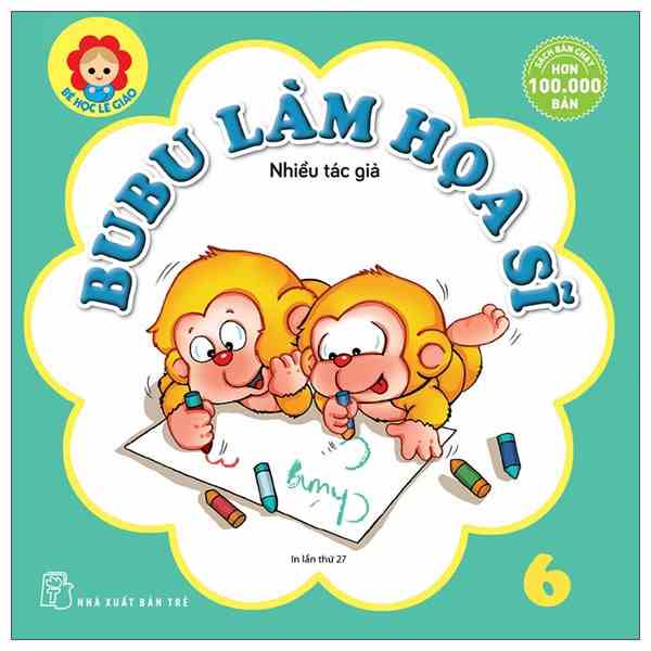 [Mã BMLTA35 giảm đến 35K đơn 99K] Sách - Bé Học Lễ Giáo - Bubu - Tập 6 - Làm Họa Sĩ - 8934974179337