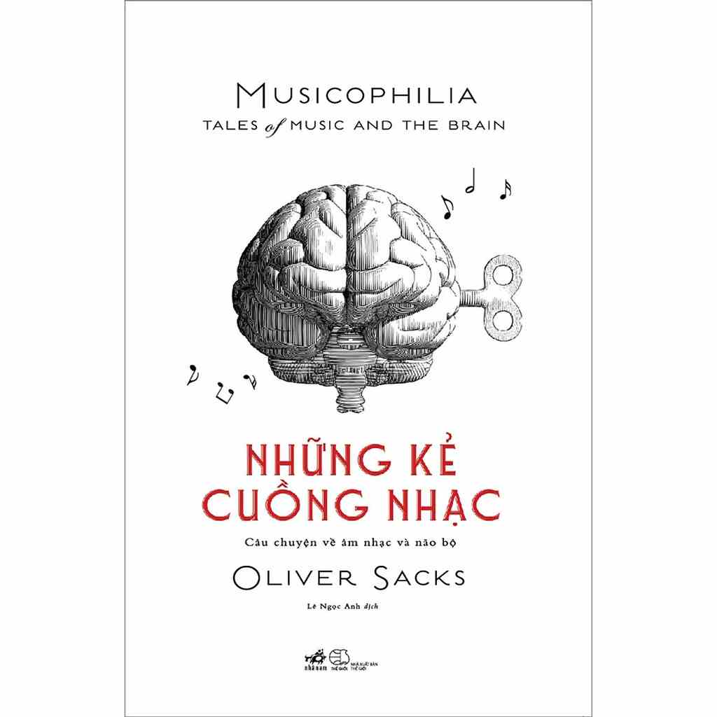 [Mã BMLTB200 giảm đến 100K đơn 499K] Sách - Những Kẻ Cuồng Nhạc - Câu Chuyện Về Âm Nhạc Và Não Bộ