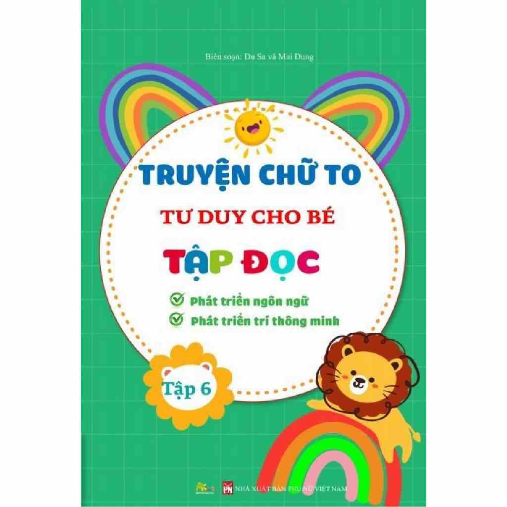 Sách - Truyện Tranh Chữ To Tư Duy Cho Bé Tập Đọc - Tập 6