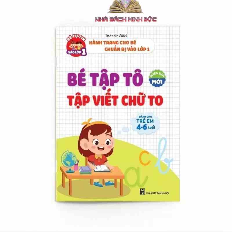 Sách - Bé Tập Tô, Tập Viết Chữ To Cho Bé Từ 4-6 Tuổi