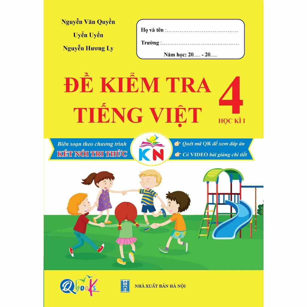 Sách - Đề Kiểm Tra Tiếng Việt Lớp 4 Học Kì 1 - Kết Nối Tri Thức