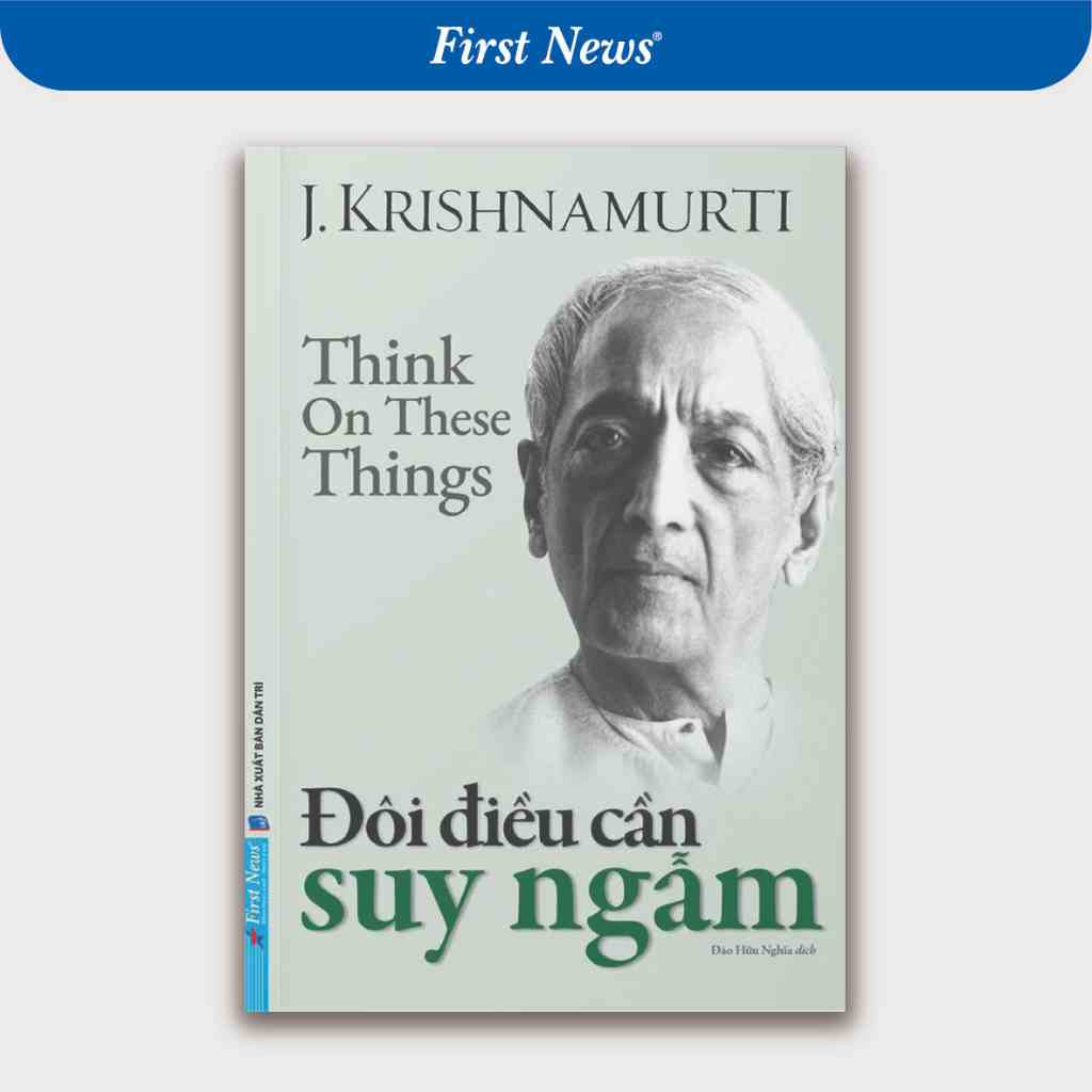 Sách Đôi Điều Cần Suy Ngẫm - Krishnamurti - First News