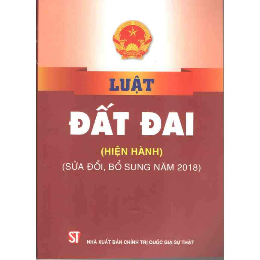 [Mã BMLTB35 giảm đến 35K đơn 99K] Sách - Luật Đất đai (hiện hành) (Sửa đổi, bổ sung năm 2018)