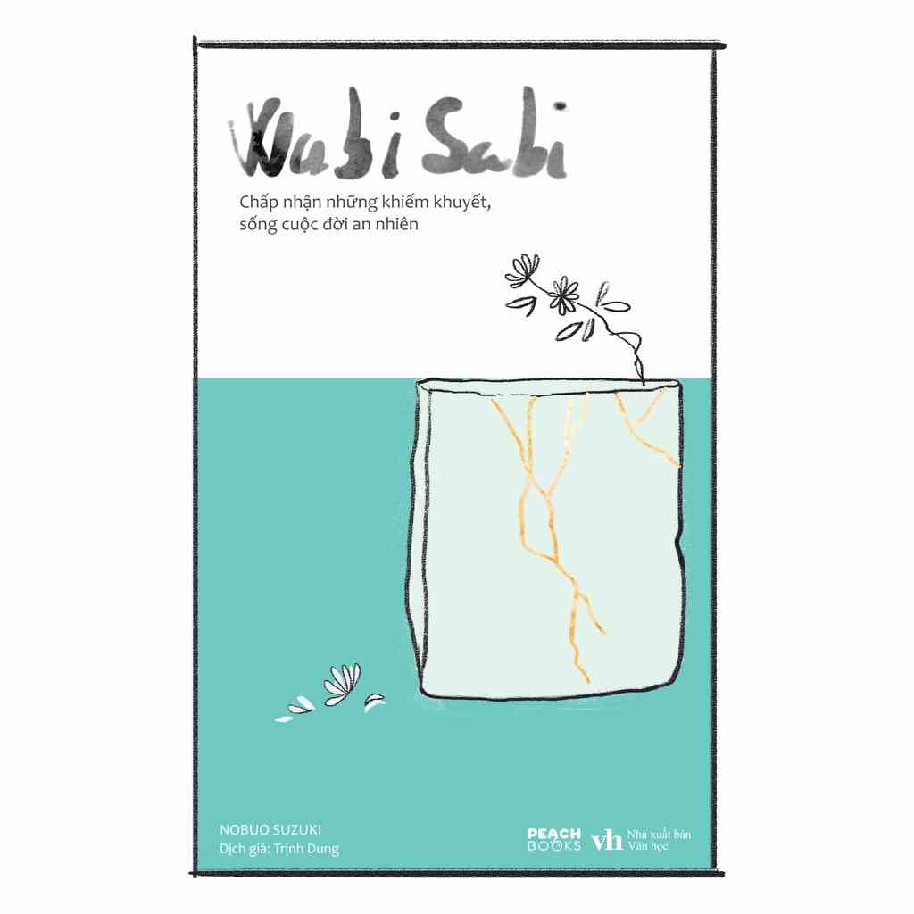 Sách AZ - Wabi Sabi - Chấp Nhận Những Khiếm Khuyết, Sống Cuộc Đời An Nhiên