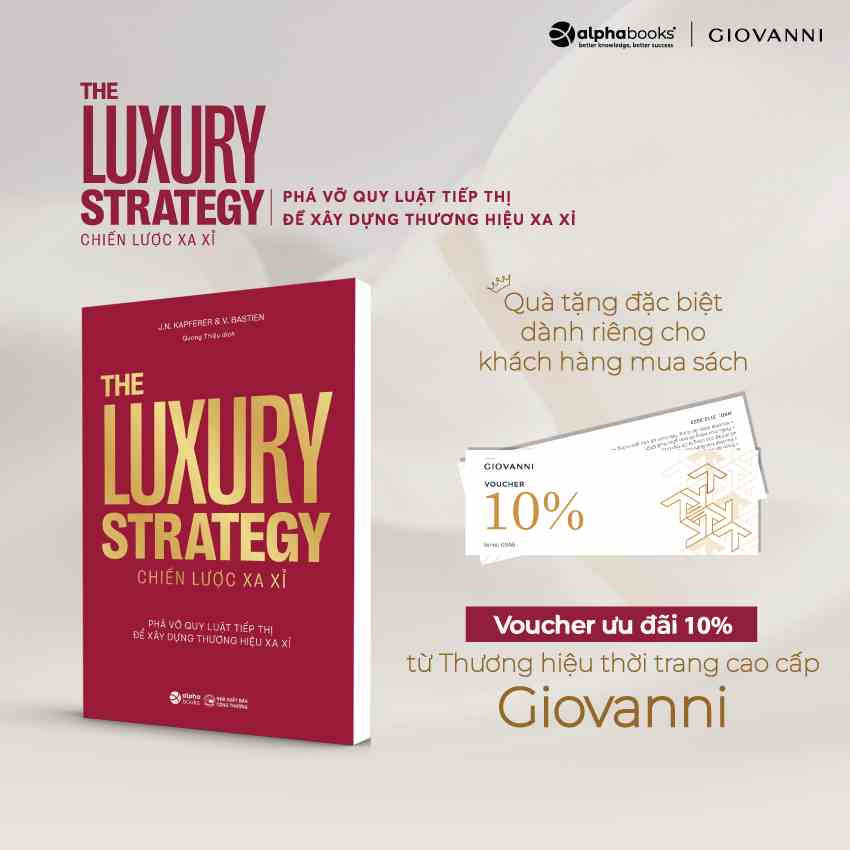 Sách > Chiến Lược Xa Xỉ - The Luxury Strategy - Phá Vỡ Quy Luật Tiếp Thị Để Xây Dựng Thương Hiệu Xa Xỉ (Alpha Books)