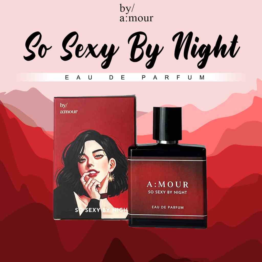 [Amour So sexy by night] Nước Hoa Nữ Nguyên Liệu Nhập Pháp Hương Thơm Quyến Rũ, Bí ẩn, Gợi Cảm 30ml - Dạng Xịt