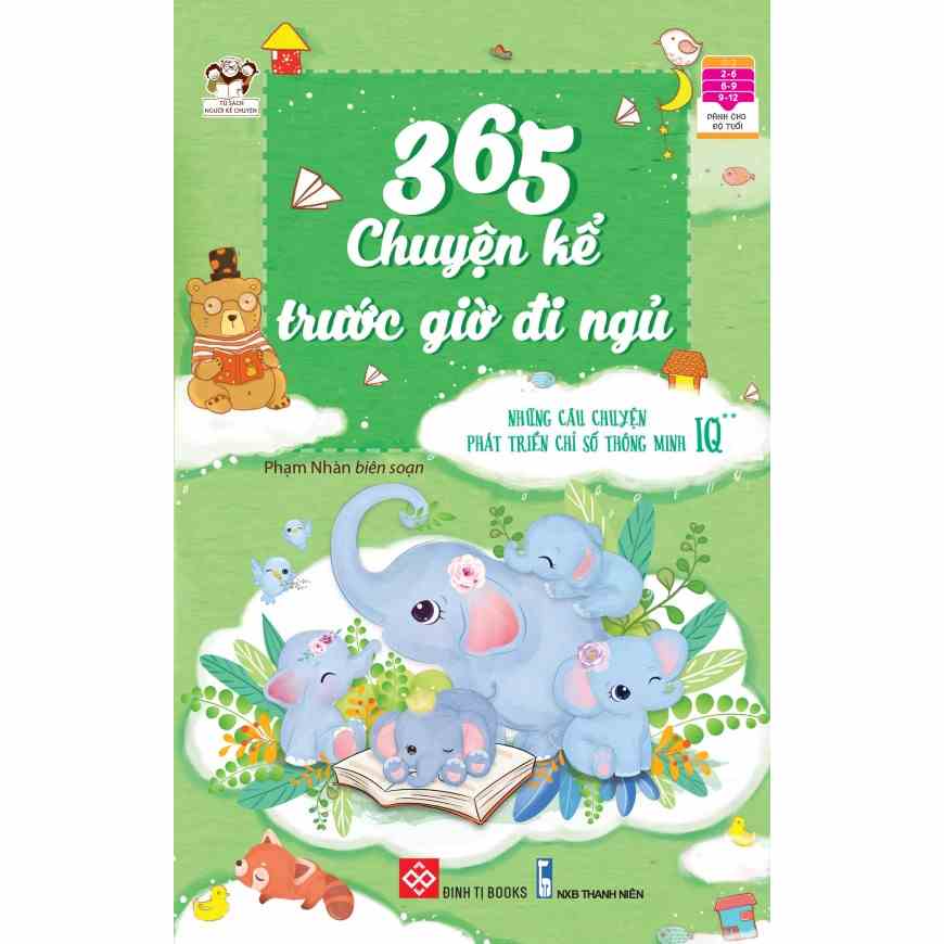 365 chuyện kể trước giờ đi ngủ - Những câu chuyện phát triển chỉ số thông minh IQ 2 cho bé từ 2-12 tuổi - Đinh Tị Books