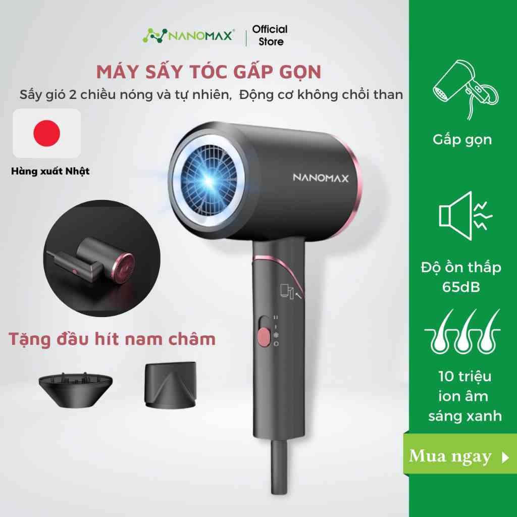 Máy Sấy Tóc Gấp Gọn NANOMAX D091, 2 Chiều Nóng Và Tự Nhiên, Đầu Hít Nam Châm, Ion Âm Ánh Sáng Xanh, 3 Mức Gió, 1800W