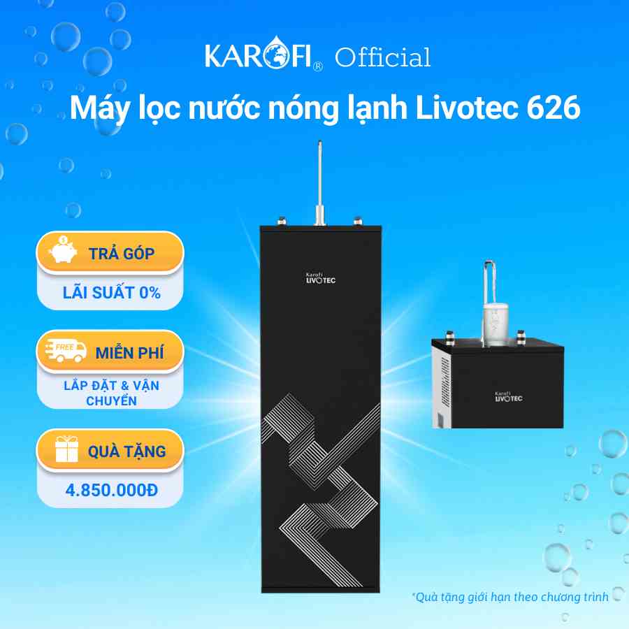 Máy lọc nước nóng lạnh RO 9 lõi Karofi Livotec 626 màng RO Hàn Quốc 3 chế độ - Bảo hành 36 tháng