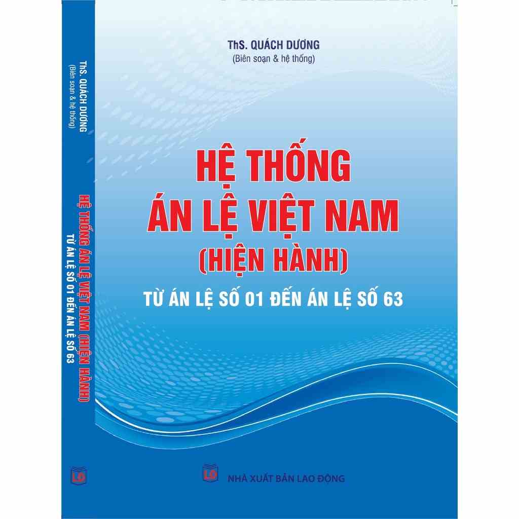 [Mã BMLTA35 giảm đến 35K đơn 99K] Sách - Hệ Thống Án Lệ Việt Nam (Hiện Hành) Từ Án Lệ Số 1 Đến Án Lệ Số 63