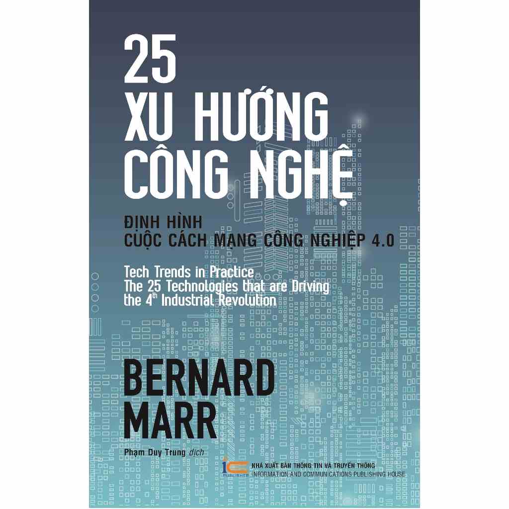 [Mã BMLTB200 giảm đến 100K đơn 499K] Sách 25 Xu hướng công nghệ định hình cuộc cách mạng công nghiệp 4.0