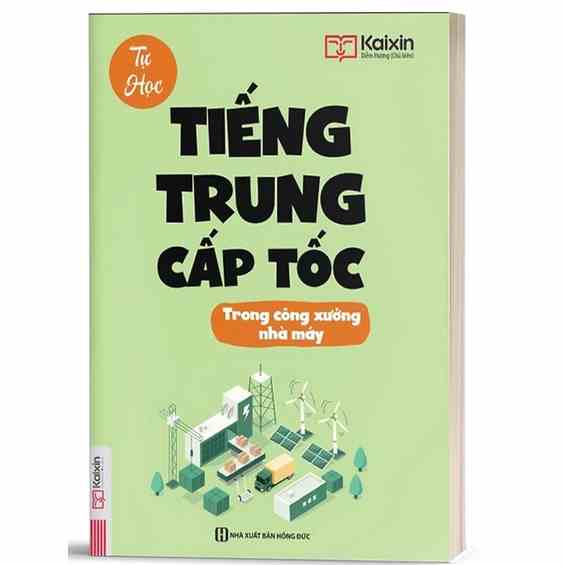 Sách - Tự Học Tiếng Trung Cấp Tốc Trong Công Xưởng Nhà Máy - Kèm App Online