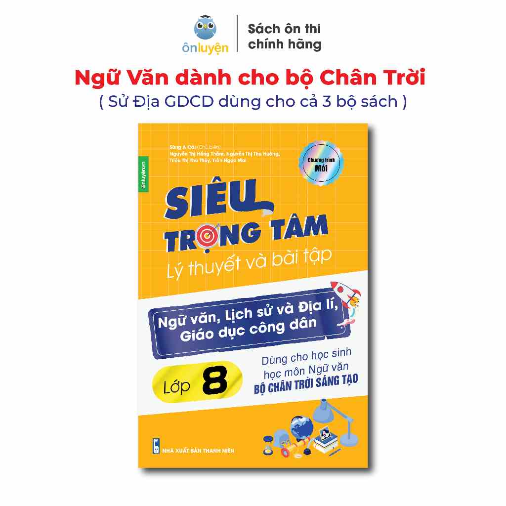 Sách Lớp 8- (Bộ Chân Trời) Siêu trọng tâm Văn, Khoa học xã hội Lớp 8 (Văn viết theo bộ Chân trời- KHXH dành cho cả 3 bộ)