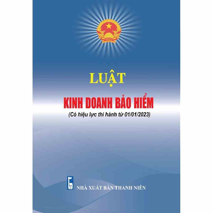 [Mã BMLTA35 giảm đến 35K đơn 99K] Sách Luật Kinh Doanh Bảo Hiểm (có hiệu lực từ 01/01/2023)