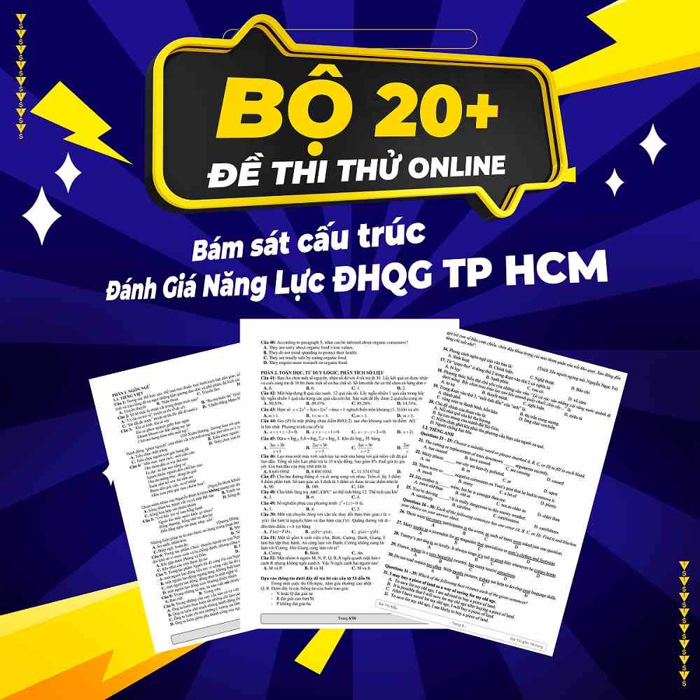 Bộ 20+ Đề thi thử online Bám sát cấu trúc Đánh Giá Năng Lực ĐHQG Tp HCM