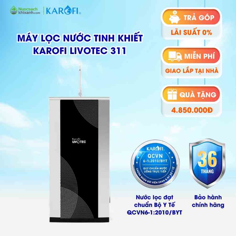 Máy lọc nước KAROFI LIVOTEC 311 bình áp 6L lõi lọc Nano bạc kháng khuẩn màng RO 100GPD Hàn Quốc