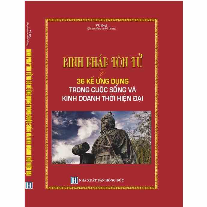 [Mã BMLTA35 giảm đến 35K đơn 99K] Sách - Binh Pháp Tôn Tử Và 36 Kế Ứng Dụng Trong Cuộc Sống Và Kinh Doanh Thời Hiện Đại