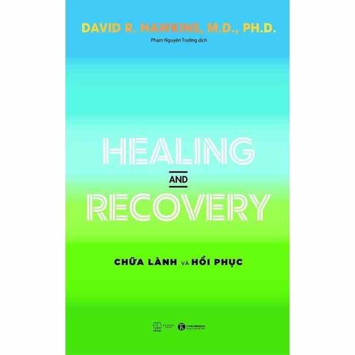 [Mã BMLTB35 giảm đến 35K đơn 99K] Sách - Healing And Recovery - Chữa Lành Và Hồi Phục