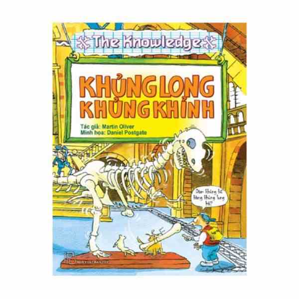 Sách - Khủng Long Khủng Khỉnh - The Knowledge - Horrible Science - Martin Oliver - NXB Trẻ