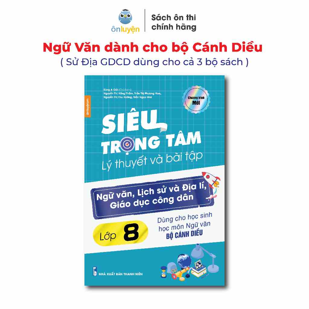 Sách Lớp 8-(Bộ Cánh Diều) Siêu trọng tâm Văn, Khoa học xã hội Lớp 8 (Văn viết theo bộ Cánh Diều- KHXH dành cho cả 3 bộ)