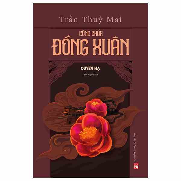 [Mã BMLTB35 giảm đến 35K đơn 99K] Sách - Công Chúa Đồng Xuân - Quyển Hạ