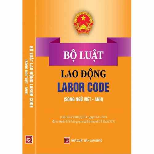 [Mã BMLTA35 giảm đến 35K đơn 99K] Sách - Bộ Luật Lao Động - Labor Code (song ngữ Việt - Anh)