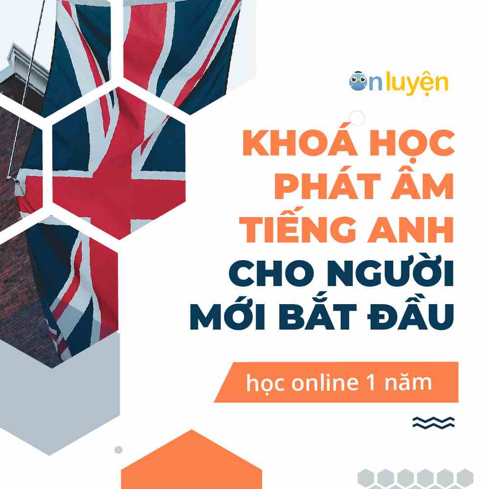 Toàn quốc- [Evoucher] Khoá Phát âm tiếng Anh cho người mới bắt đầu (học online 1 năm) -Nhà Sách Ôn Luyện