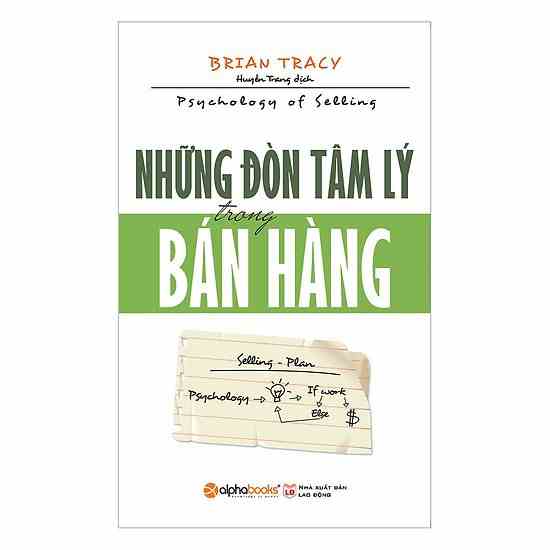 Sách > Những đòn TÂM LÝ trong BÁN HÀNG - Psychology of Selling - Brian Tracy (Tái bản Mới nhất)