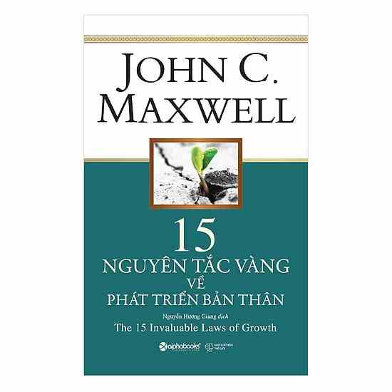 Sách > John C.Maxwell 15 Nguyên Tắc Vàng Về Phát Triển Bản Thân (Tái Bản Mới Nhất)