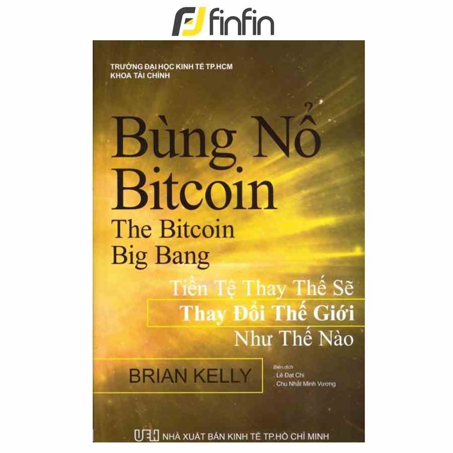 [Mã BMLTB35 giảm đến 35K đơn 99K] Sách Bùng nổ Bitcoin (The Bitcoin Big Bang)