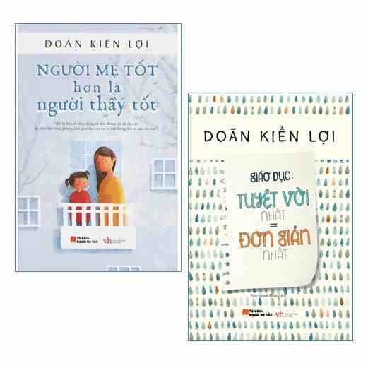 [Mã LT50 giảm 50k đơn 250k] Sách - Combo Người mẹ tốt hơn là người thầy tốt và Giáo dục tuyệt vời bằng đơn giản nhất