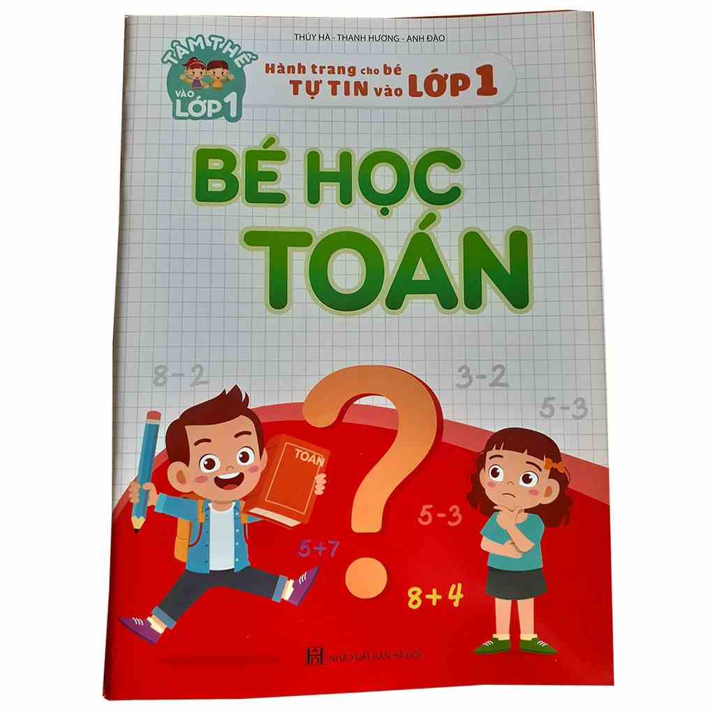 Sách - (Sỉ/Lẻ) Bé Học Toán - Hành Trang Cho Bé Tự Tin Vào Lớp 1