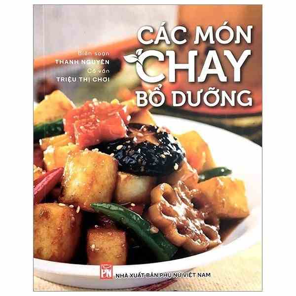 [Mã BMLTB35 giảm đến 35K đơn 99K] Sách- Các món chay bổ dưỡng