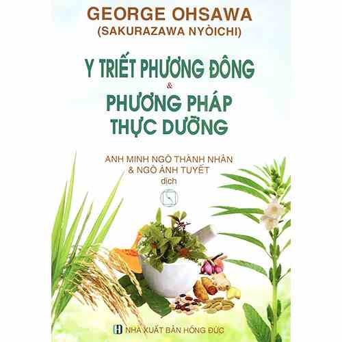 [Mã BMLTB200 giảm đến 100K đơn 499K] Sách - Y Triết Phương Đông Và Phương Pháp Thực Dưỡng