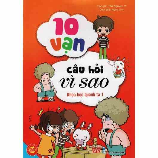 [Mã BMLTB35 giảm đến 35K đơn 99K] Sách - 10 vạn câu hỏi vì sao KHOA HỌC QUANH TA 1