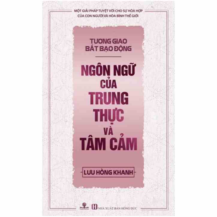 [Mã BMLTA35 giảm đến 35K đơn 99K] Sách Tương Giao Bất Bạo Động Ngôn Ngữ Của Trung Thực Và Tâm Cảm