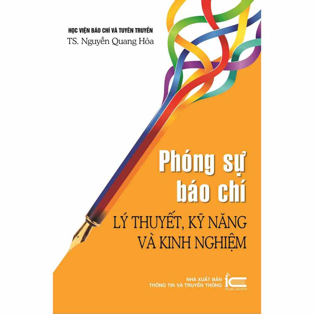 [Mã BMLTB200 giảm đến 100K đơn 499K] Sách Phóng sự báo chí - Lý thuyết, kỹ năng và kinh nghiệm