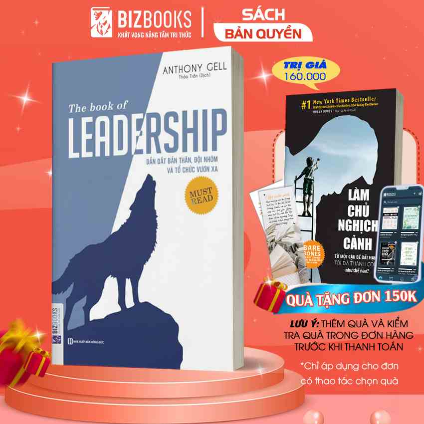 The Book Of Leadership - Dẫn Dắt Bản Thân Đội Nhóm Và Tổ Chức Vươn Xa - Sách Hay Về Kỹ Năng Dẫn Dắt Lãnh Đạo nhóm