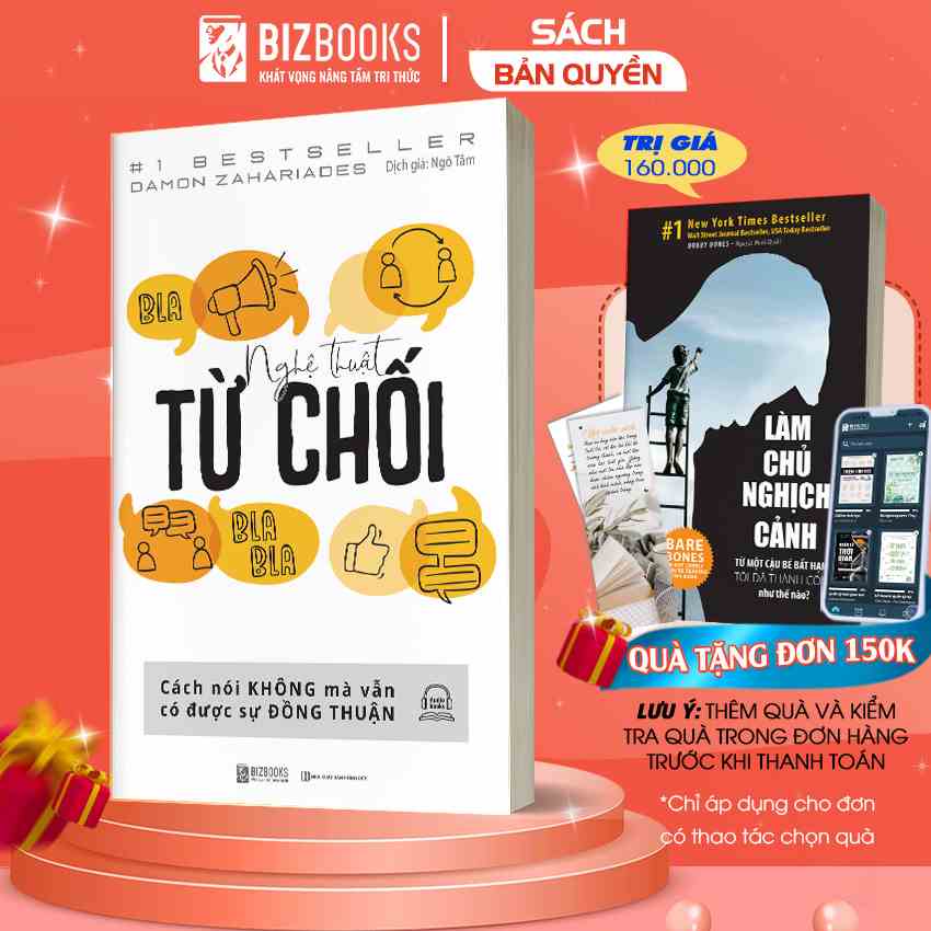 Nghệ Thuật Từ Chối - Cách Nói Không Mà Vẫn Có Được Sự Đồng Thuận - Sách Kỹ Năng Giao Tiếp