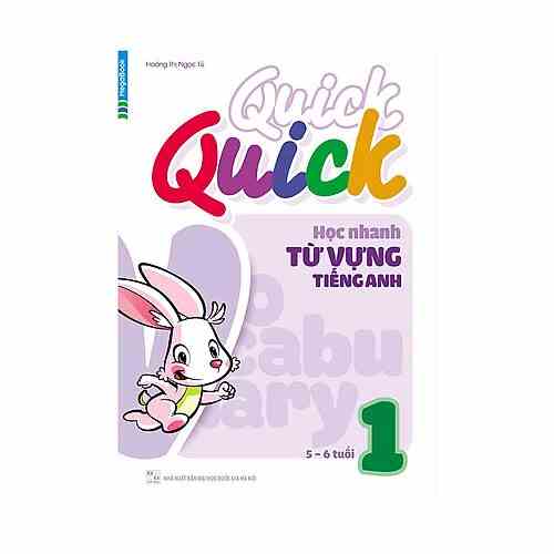 Sách: Quick Quick Học Nhanh Từ Vựng Tiếng Anh 1 (5-6 Tuổi)