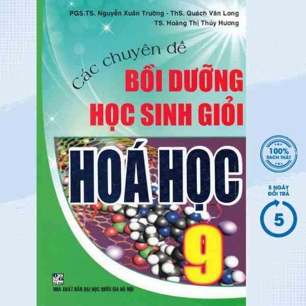 [Mã BMLT100 giảm đến 100K đơn 499K] Sách - Các Chuyên Đề Bồi Dưỡng Học Sinh Giỏi Hóa Học 9 - HA