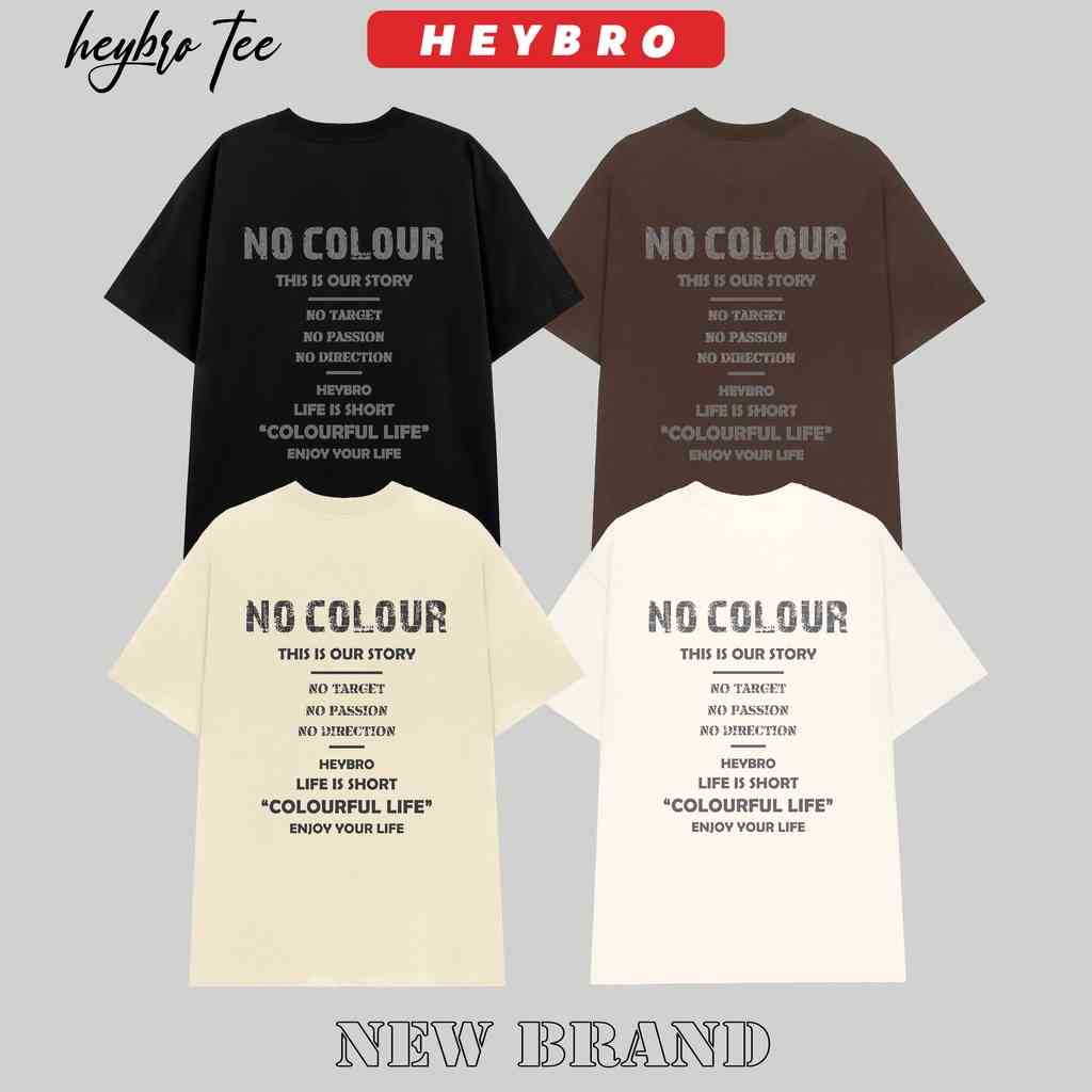 [Mã BMLTB35 giảm đến 35K đơn 99K] Áo thun nam nữ tay lỡ form rộng oversize Local Brand HEYBRO / NO COLOUR