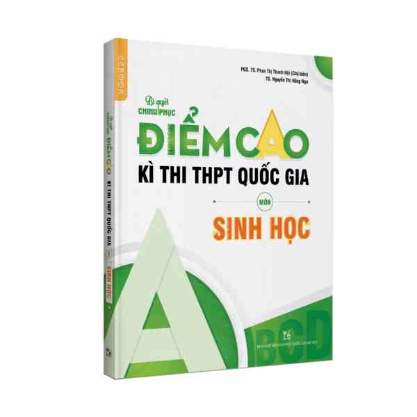 Sách Bí quyết chinh phục điểm cao kì thi THPT Quốc gia môn Sinh học