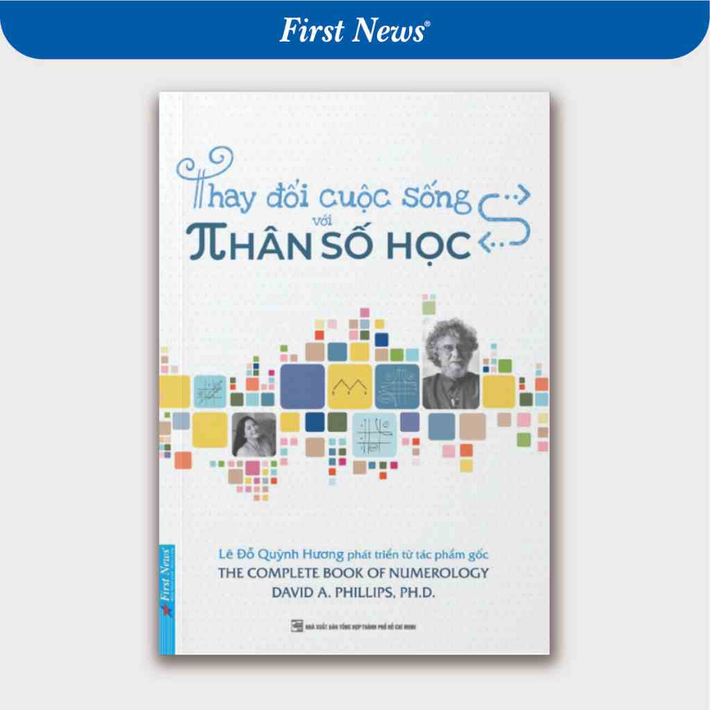 Sách Thay Đổi Cuộc Sống Với Nhân Số Học - Lê Đỗ Quỳnh Hương - First News