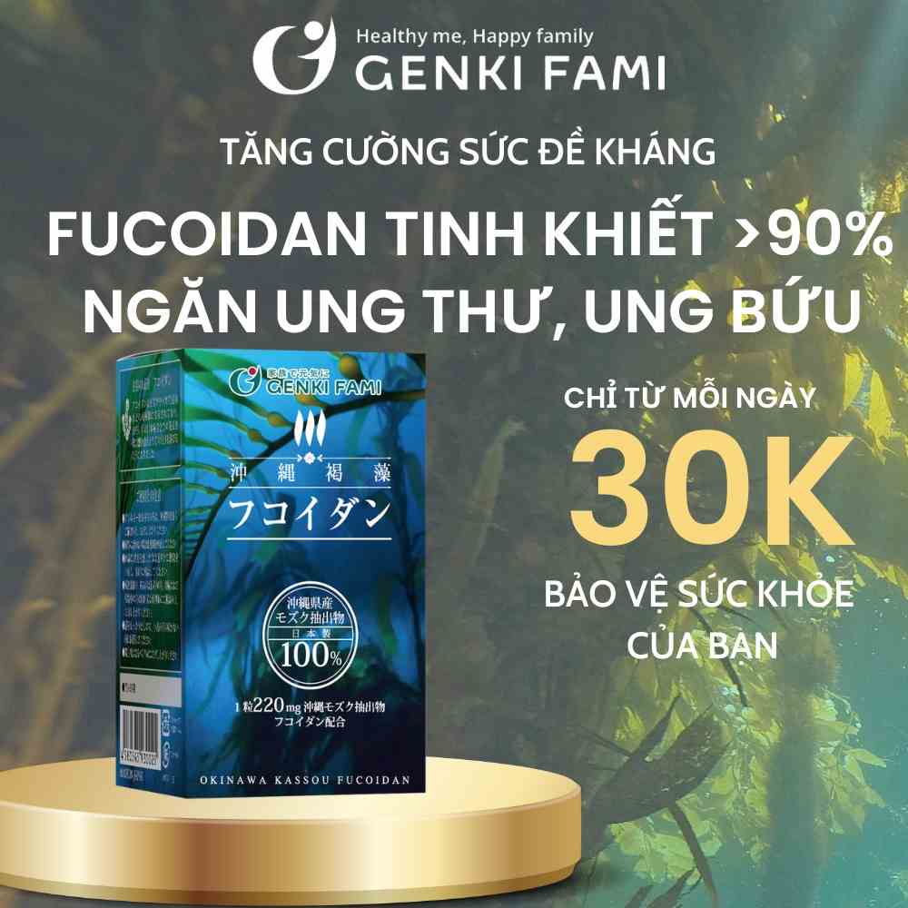 Fucoidan Mozuku Nhật Bản tăng cường đề kháng hạn chế oxi hóa nâng cao sức khỏe Genki Fami